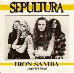 Sepultura : Iron Samba (Jungle Folk Songs)